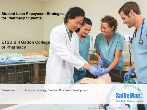 Student Loan Repayment Strategies for Pharmacy Students ETSU Bill Gatton College of Pharmacy