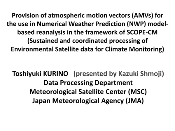 Toshiyuki KURINO (presented by Kazuki Shmoji ) Data Processing Department
