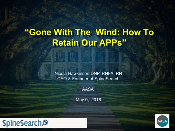“Gone With The Wind: How To Retain Our APPs”