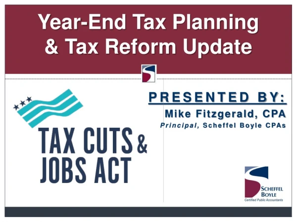 Year-End Tax Planning &amp; Tax Reform Update