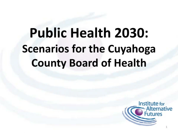 Public Health 2030: Scenarios for the Cuyahoga County Board of Health