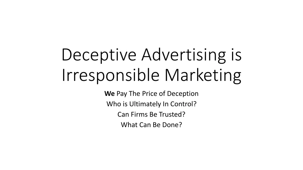 deceptive advertising is irresponsible marketing