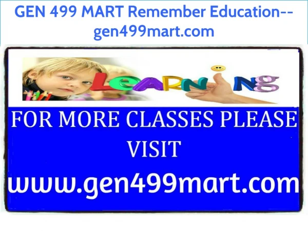 GEN 499 MART Remember Education--gen499mart.com