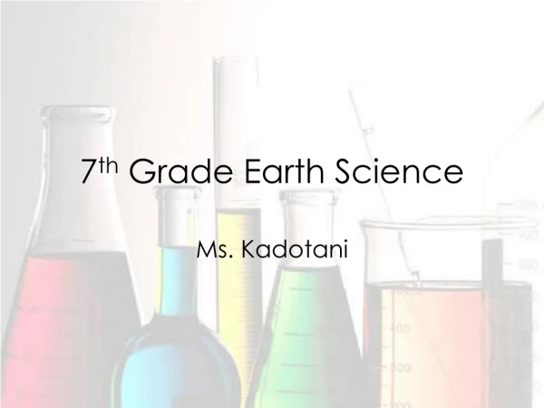 7 th Grade E arth Science