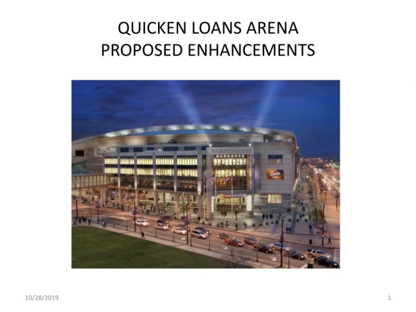 QUICKEN LOANS ARENA PROPOSED ENHANCEMENTS