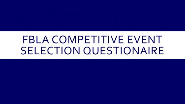 FBLA Competitive Event Selection Questionaire