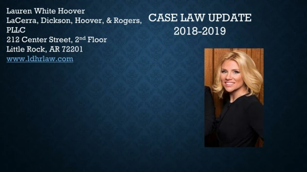 Lauren White Hoover LaCerra, Dickson, Hoover, &amp; Rogers, PLLC 212 Center Street, 2 nd Floor