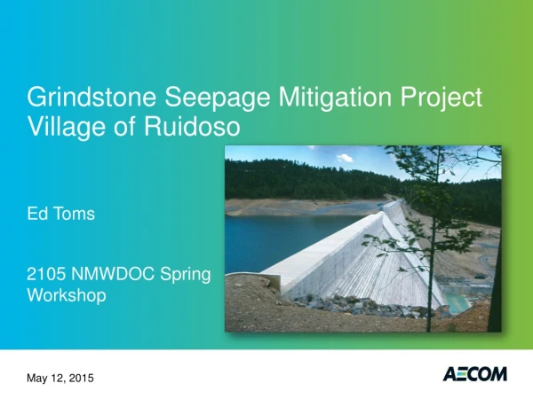 Grindstone Seepage Mitigation Project Village of Ruidoso
