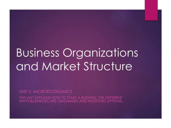 Business Organizations and Market Structure