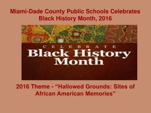 Miami-Dade County Public Schools Celebrates Black History Month, 2016