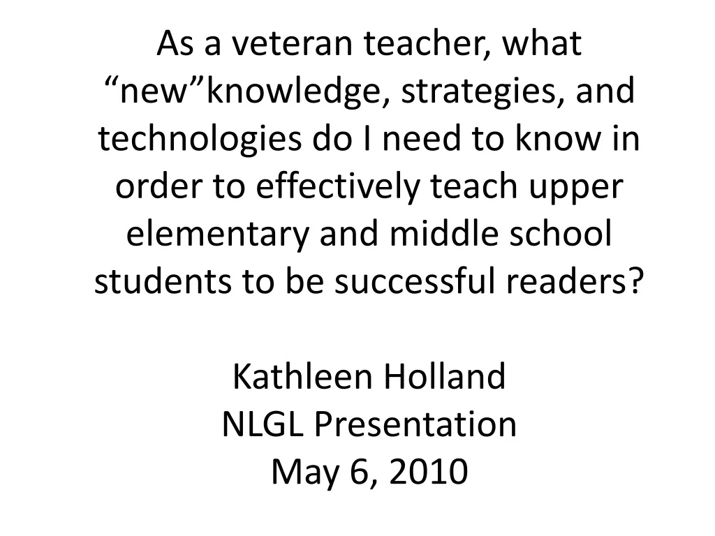 as a veteran teacher what new knowledge