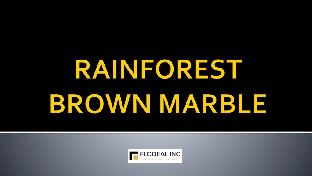 rainforest brown marble