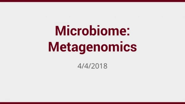 Microbiome: Metagenomics