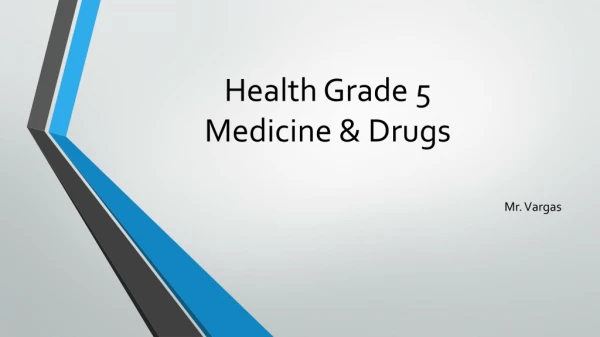 Health Grade 5 Medicine &amp; Drugs