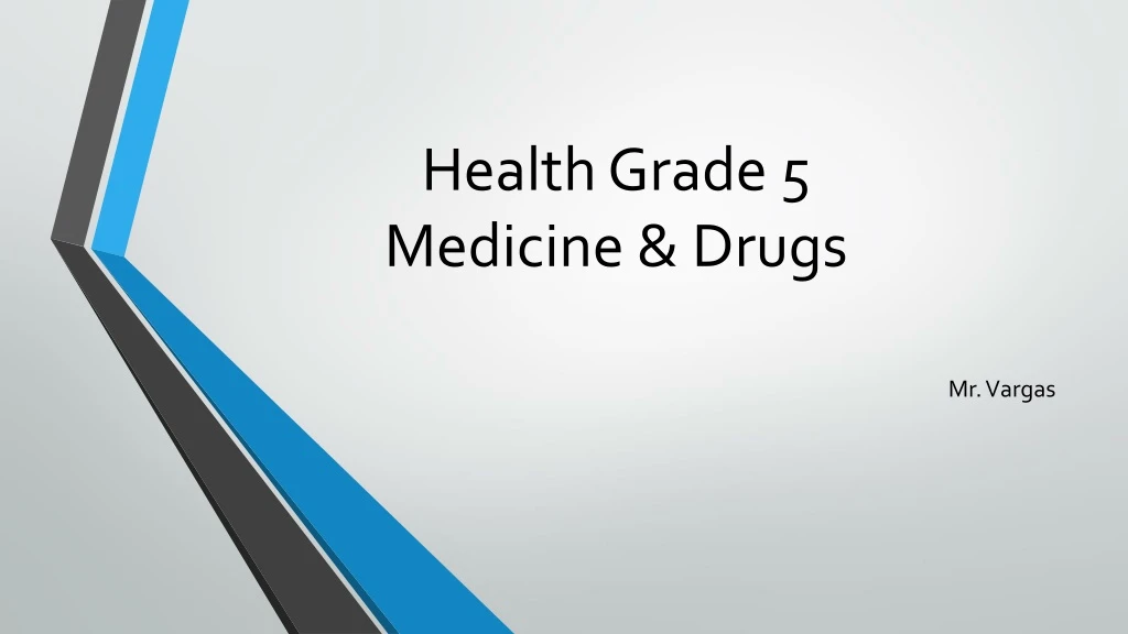 health grade 5 medicine drugs