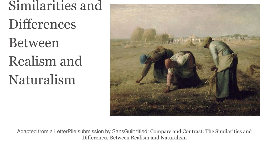 similarities and differences between realism and naturalism