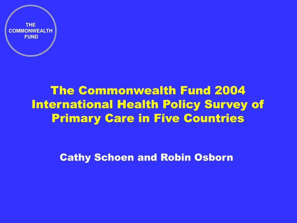 the commonwealth fund 2004 international health policy survey of primary care in five countries