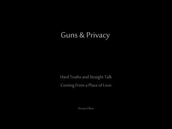 Guns &amp; Privacy