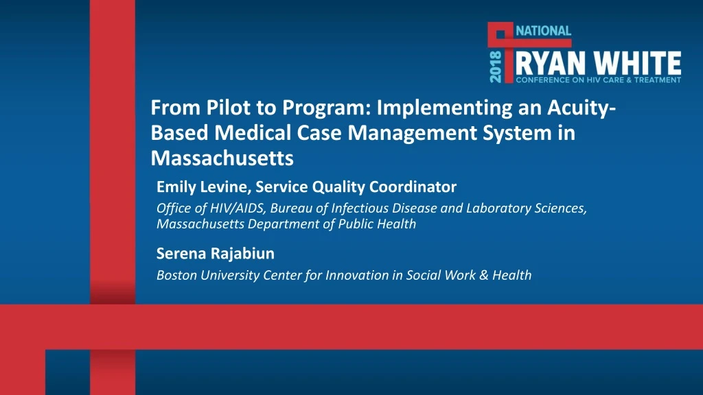 from pilot to program implementing an acuity based medical case management system in massachusetts