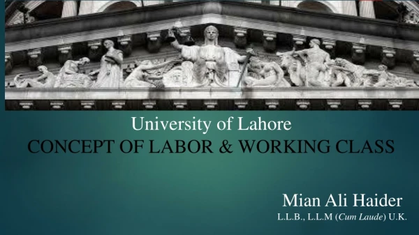 University of Lahore CONCEPT OF LABOR &amp; WORKING CLASS