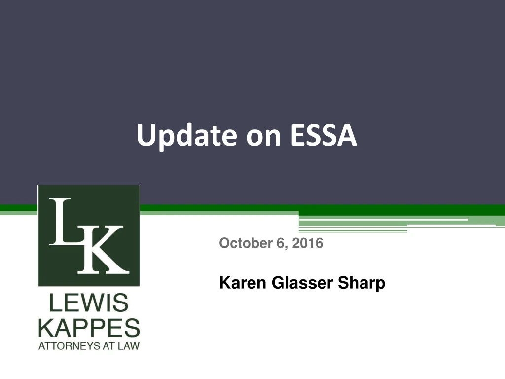 update on essa