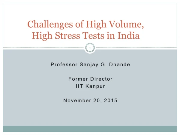 Challenges of High Volume, High Stress Tests in India