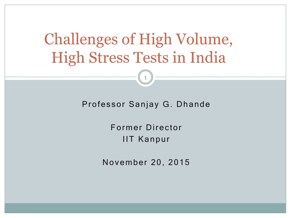 challenges of high volume high stress tests in india