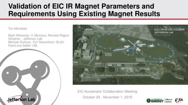 Validation of EIC IR Magnet Parameters and Requirements Using Existing Magnet Results