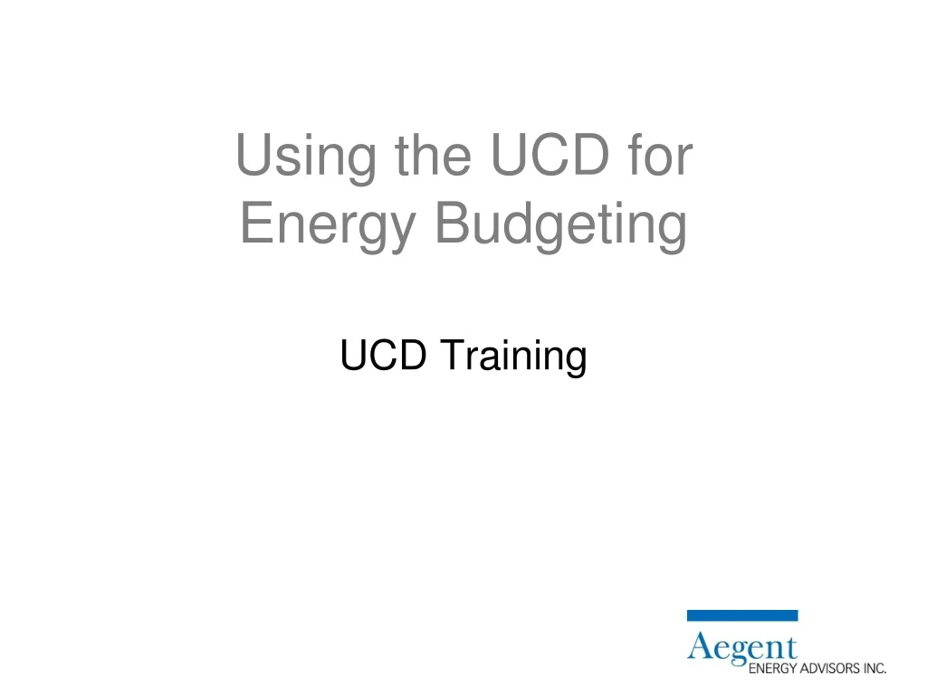 using the ucd for energy budgeting