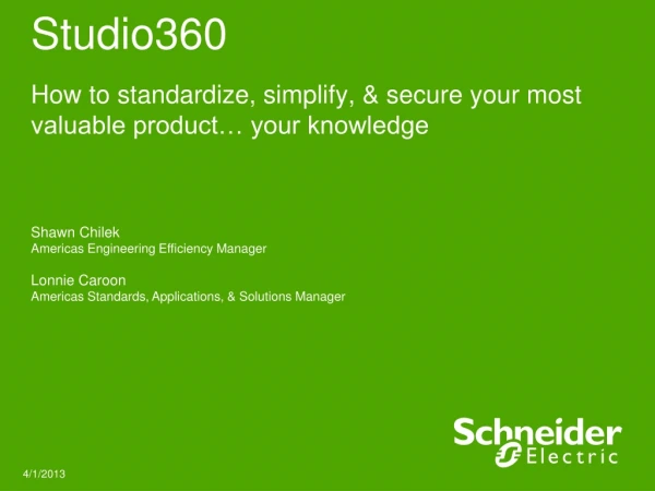 Studio360 How to standardize, simplify, &amp; secure your most valuable product… your knowledge