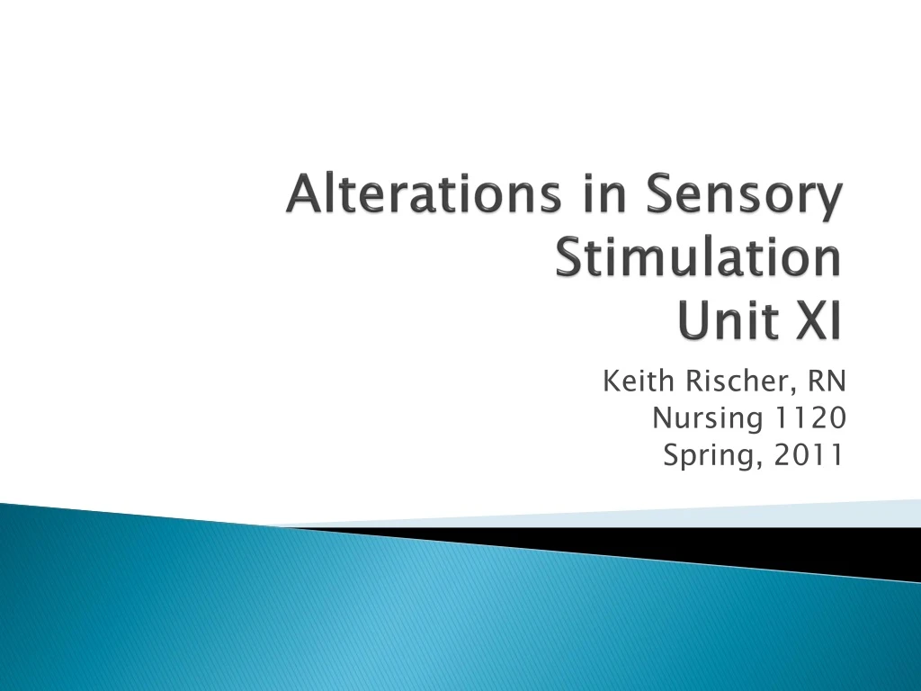 alterations in sensory stimulation unit xi