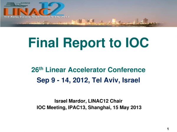 Israel Mardor , LINAC12 Chair IOC Meeting, IPAC13, Shanghai, 15 May 2013
