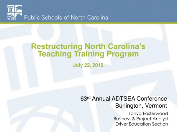Restructuring North Carolina’s Teaching Training Program July 22, 2019