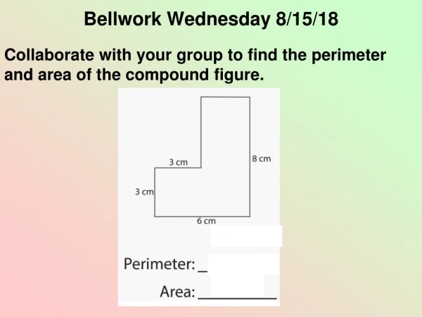 Bellwork Wednesday 8/15/18