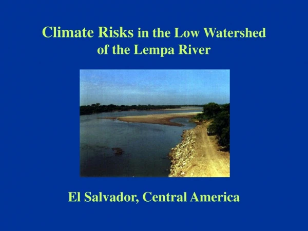 Climate Risks in the Low Watershed of the Lempa River