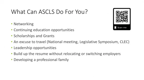 What Can ASCLS Do For You?
