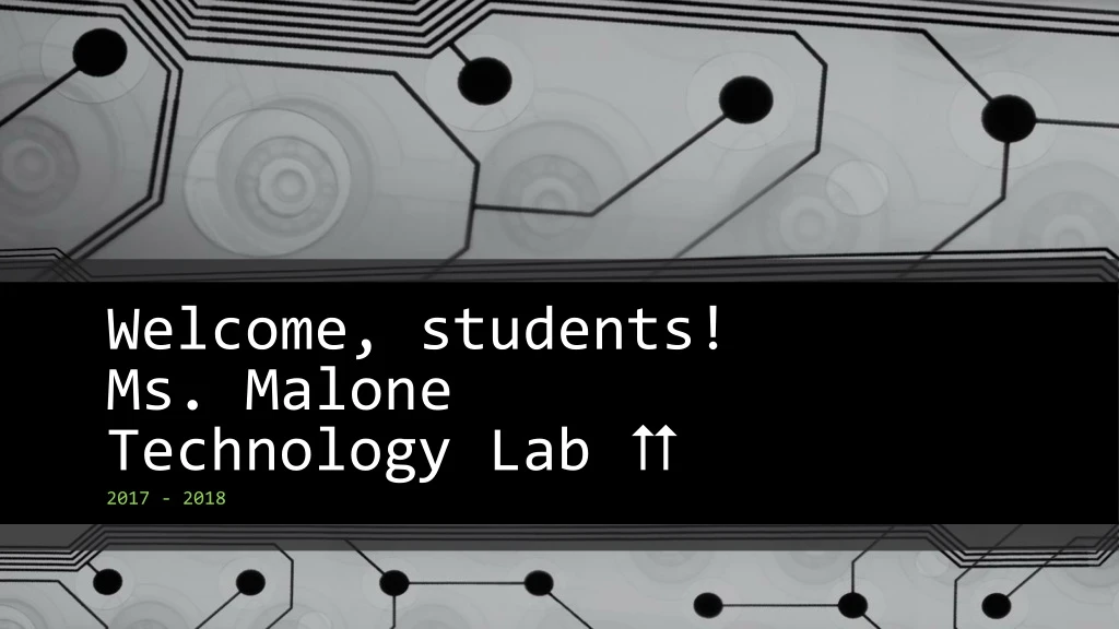 welcome students ms malone technology lab