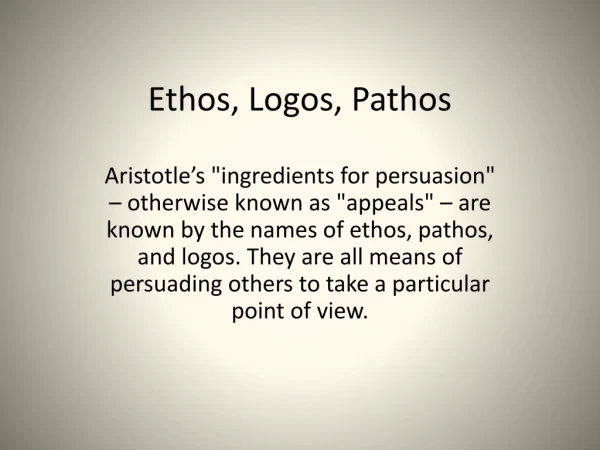 Ethos, Logos, Pathos