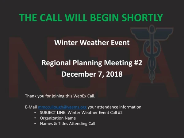Winter Weather Event Regional Planning Meeting #2 December 7, 2018