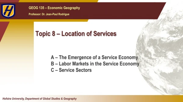 Topic 8 – Location of Services