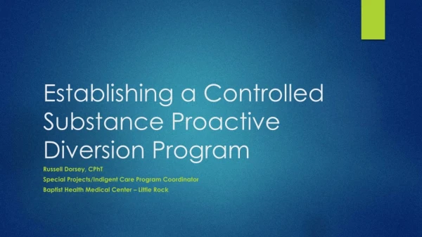 Establishing a Controlled Substance Proactive Diversion Program