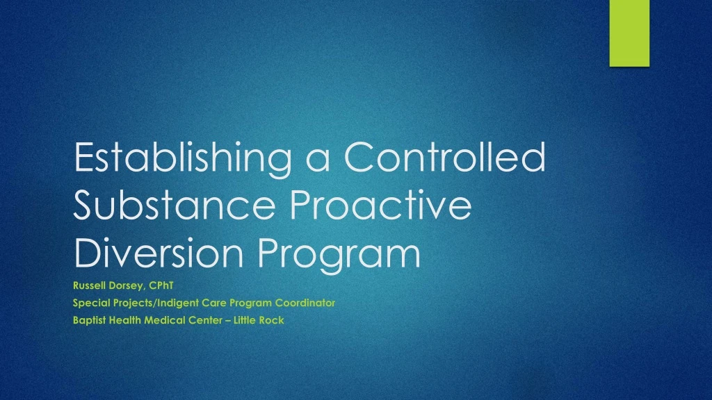 establishing a controlled substance proactive diversion program