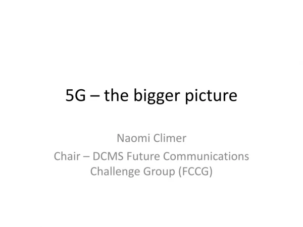 5G – the bigger picture