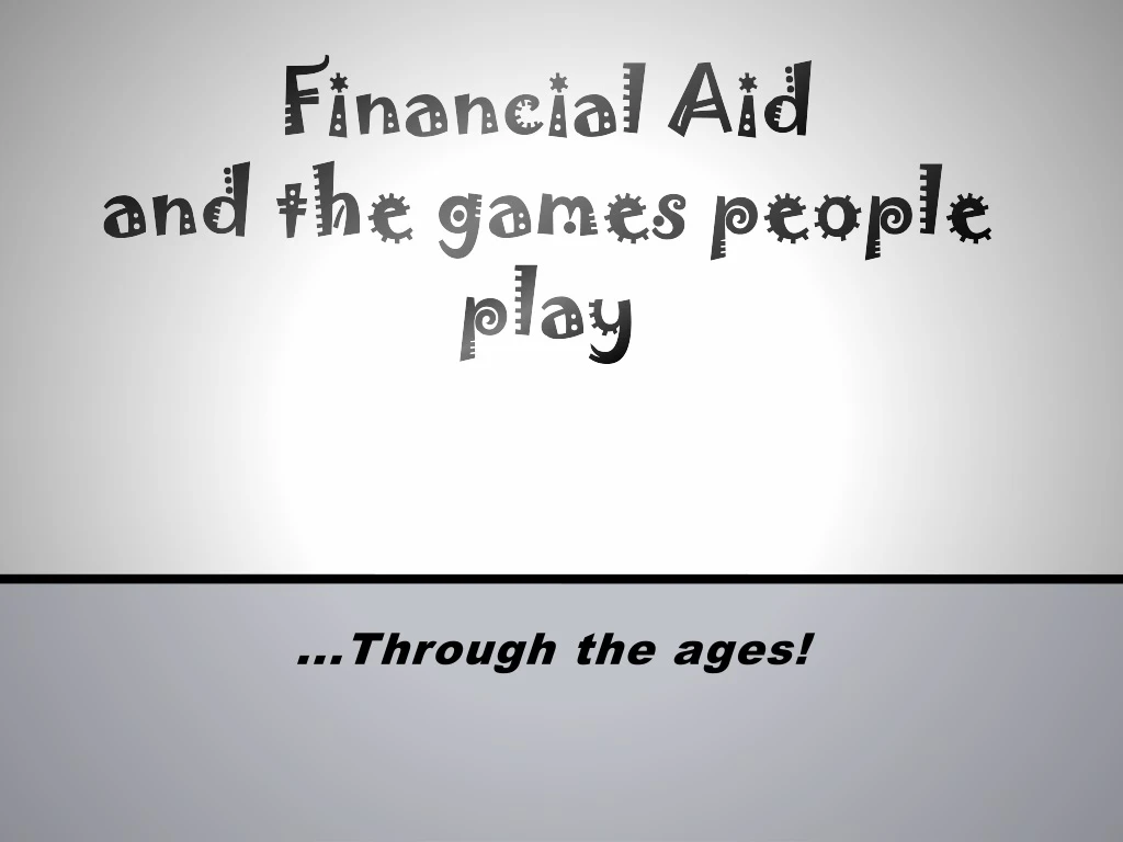 financial aid and the games people play