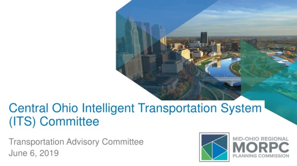 Central Ohio Intelligent Transportation System (ITS) Committee