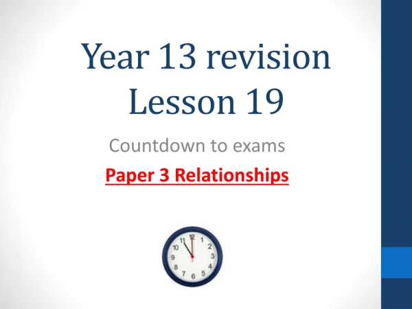 Year 13 revision Lesson 19