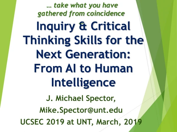 Inquiry &amp; Critical Thinking Skills for the Next Generation: From AI to Human Intelligence
