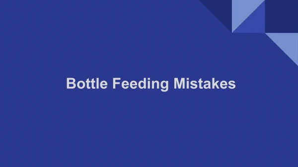 Bottle Feeding Mistakes