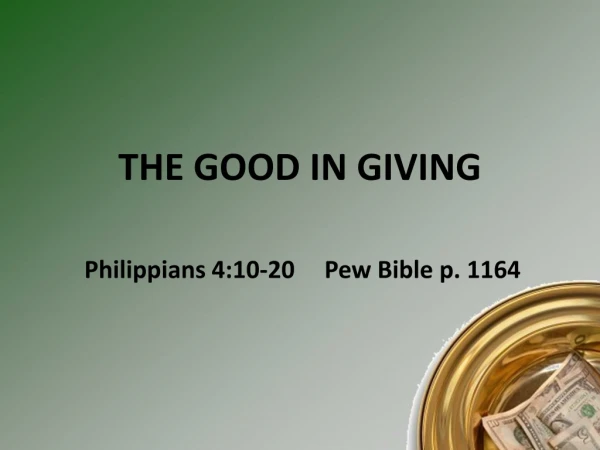 THE GOOD IN GIVING
