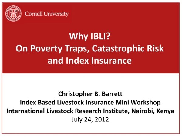Why IBLI? On Poverty Traps, Catastrophic Risk and Index Insurance
